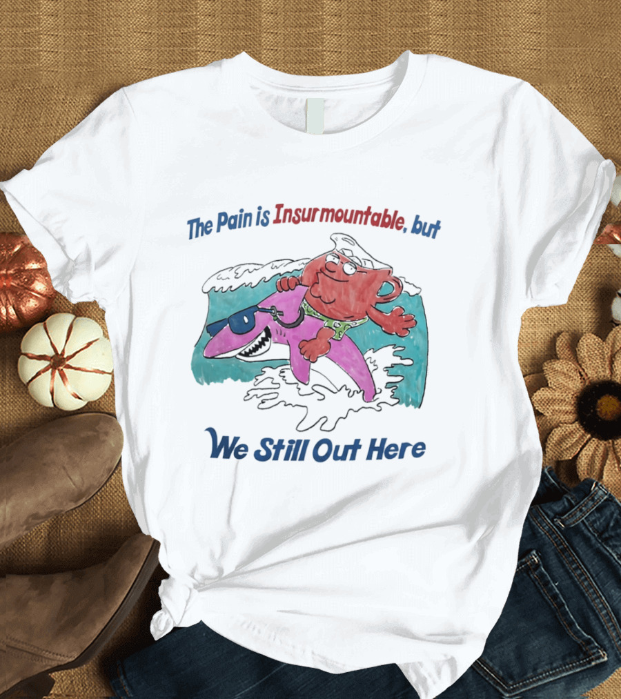 Peter Griffin Kool Aid Man Surfing Shark We Still Out Here T-Shirt