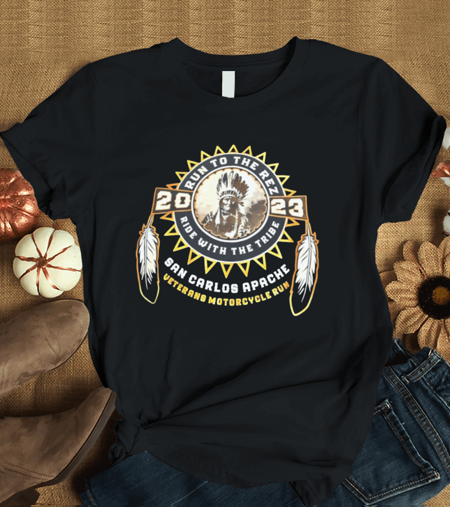 2023 Run To The Rez Ride With The Tribe San Carlos Apache Veterans Motorcycle Run T-Shirt