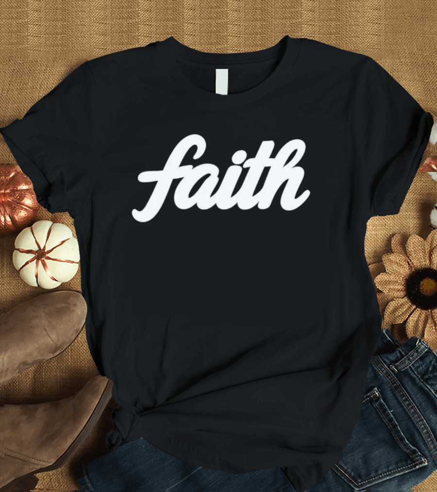 Faith Script Lettering Christian Religious Confidence T-Shirt
