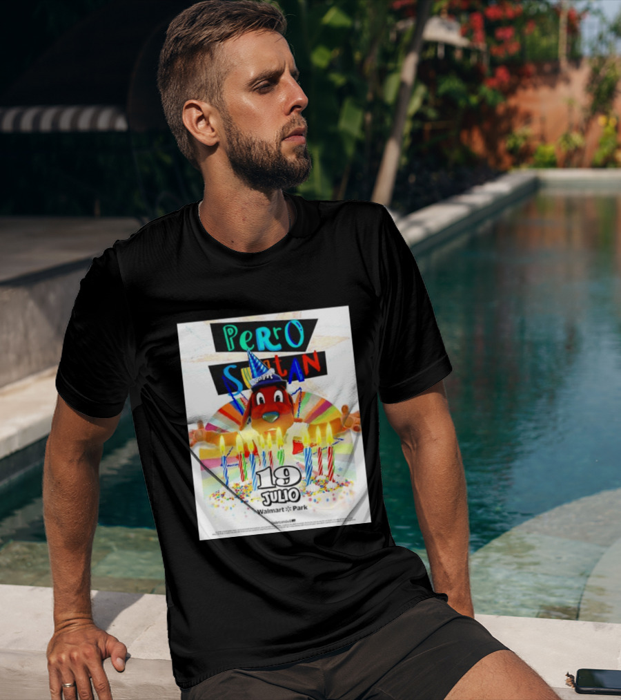 Perro Sultan Birthday Event 19 Julio Walmart Park Celebration T-Shirt
