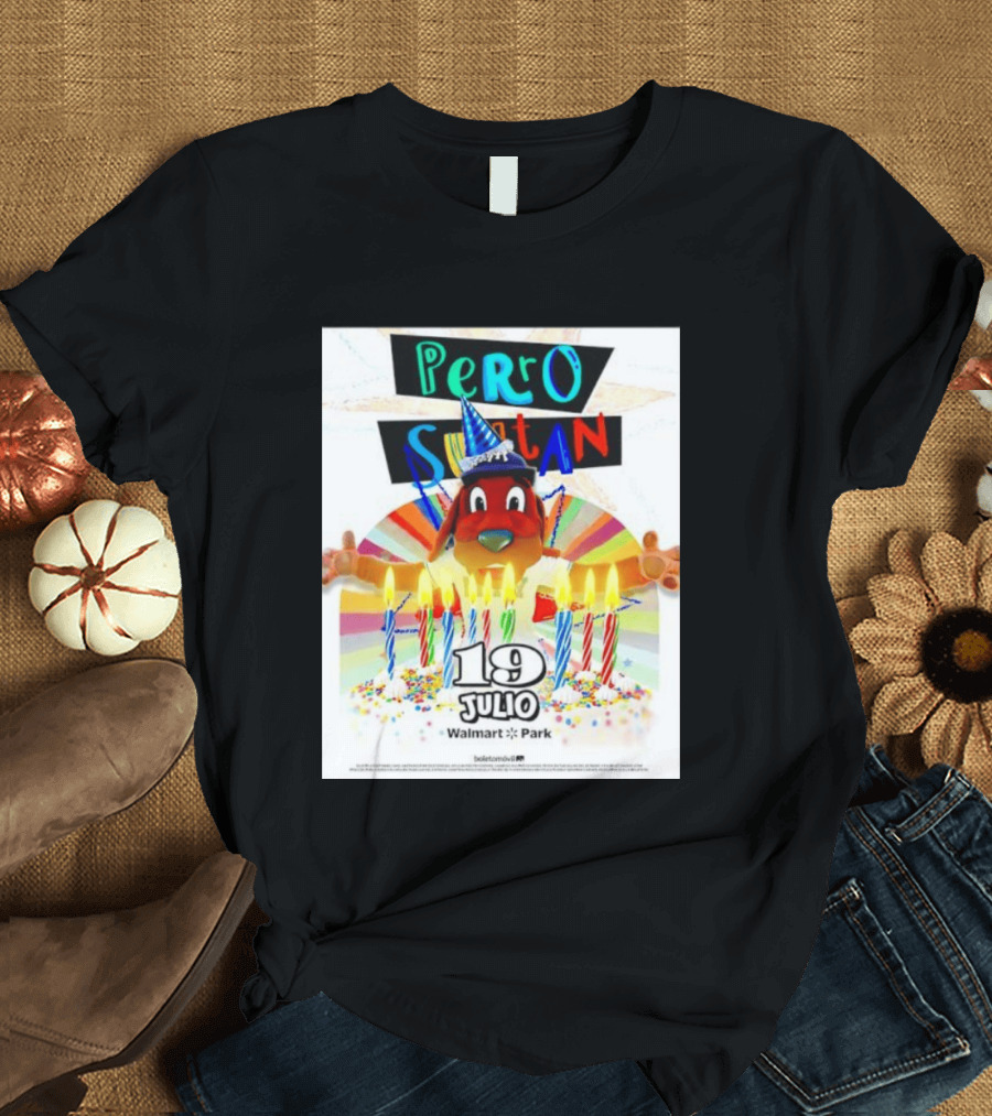 Perro Sultan Birthday Event 19 Julio Walmart Park Celebration T-Shirt