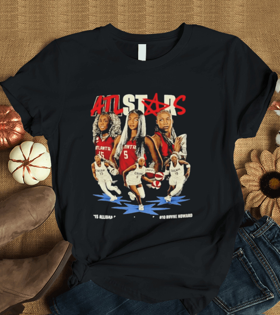 ATL Stars Allibha Gray Anbel Reese Ruvne Noward Atlanta Dream Basketball Bootleg T-Shirt