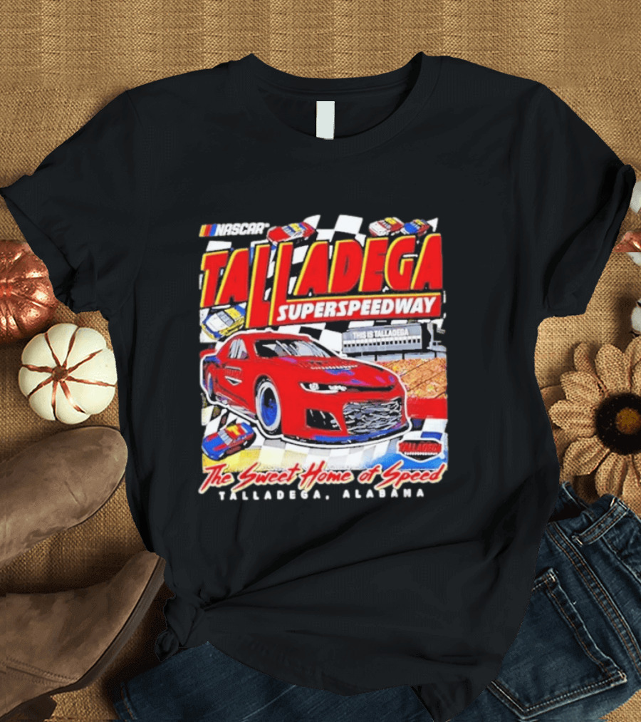 NASCAR Talladega Superspeedway The Sweet Home Of Speed Alabama T-Shirt