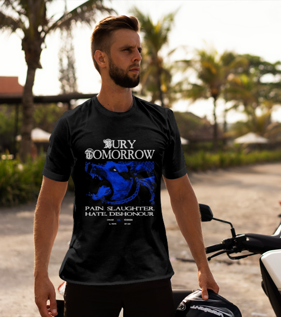 Bury Tomorrow Pain Slaughter Hate Dishonour Tour Dates UK Europe USA T-Shirt