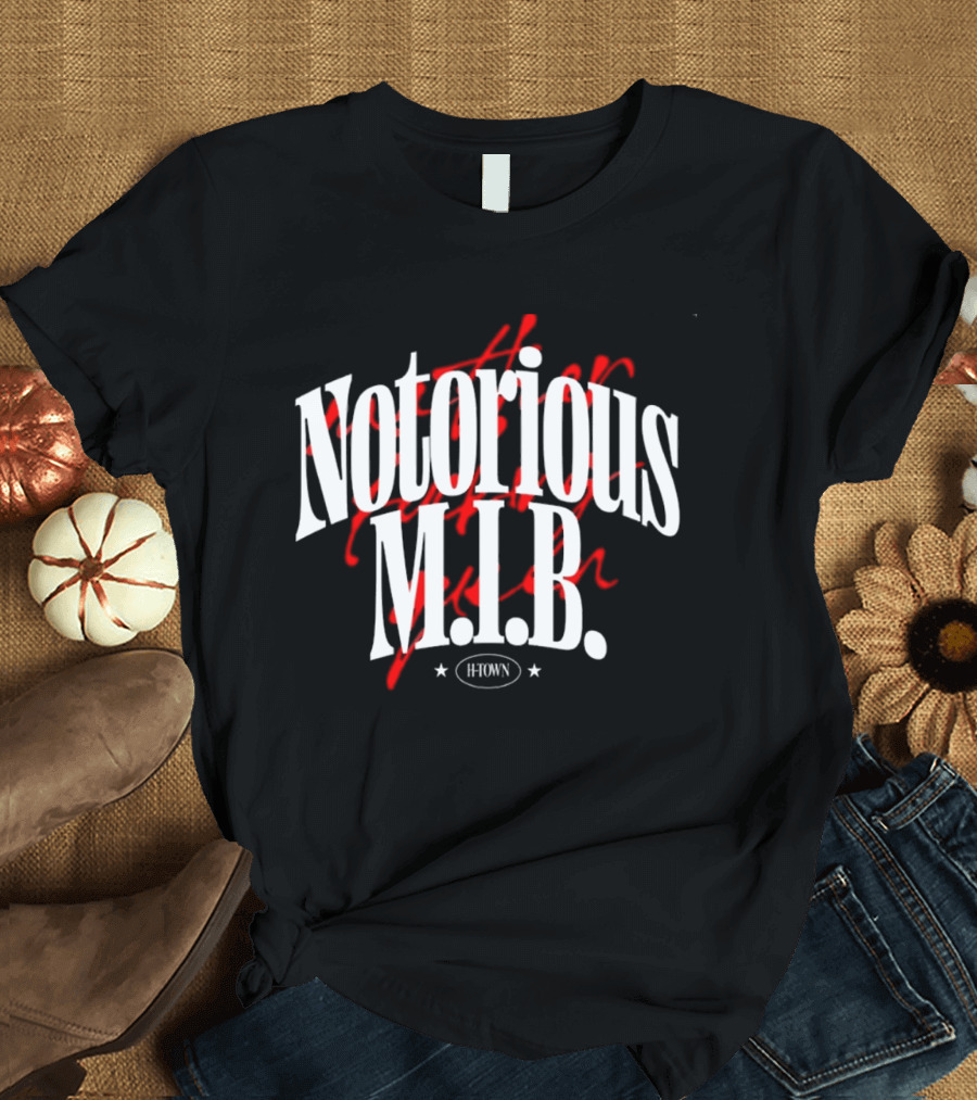 Notorious M.I.B. H Town Edition T-Shirt