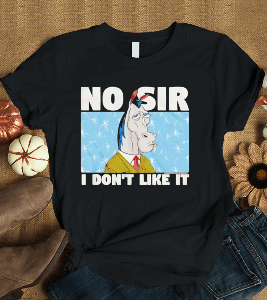 No Sir I Don't Like It Horse Cartoon Catchphrase 90s Nostalgia T-Shirt