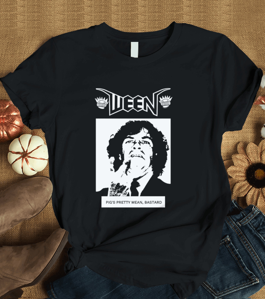 Ween Pig's Pretty Mean Bastard T-Shirt
