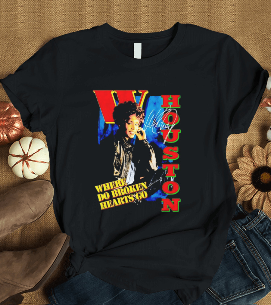 Whitney Houston Where Do Broken Hearts Go Signature T-Shirt