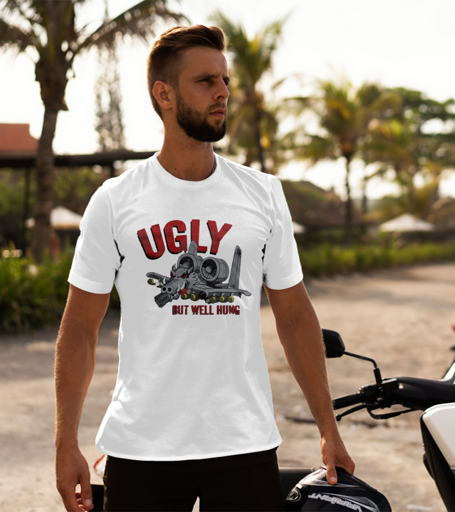 A 10 Warthog Ugly But Well Hung Military Aviation Humor T-Shirt