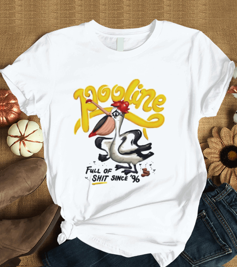 Pooline Pelican Full Of Shit Since 96 Bird T-Shirt