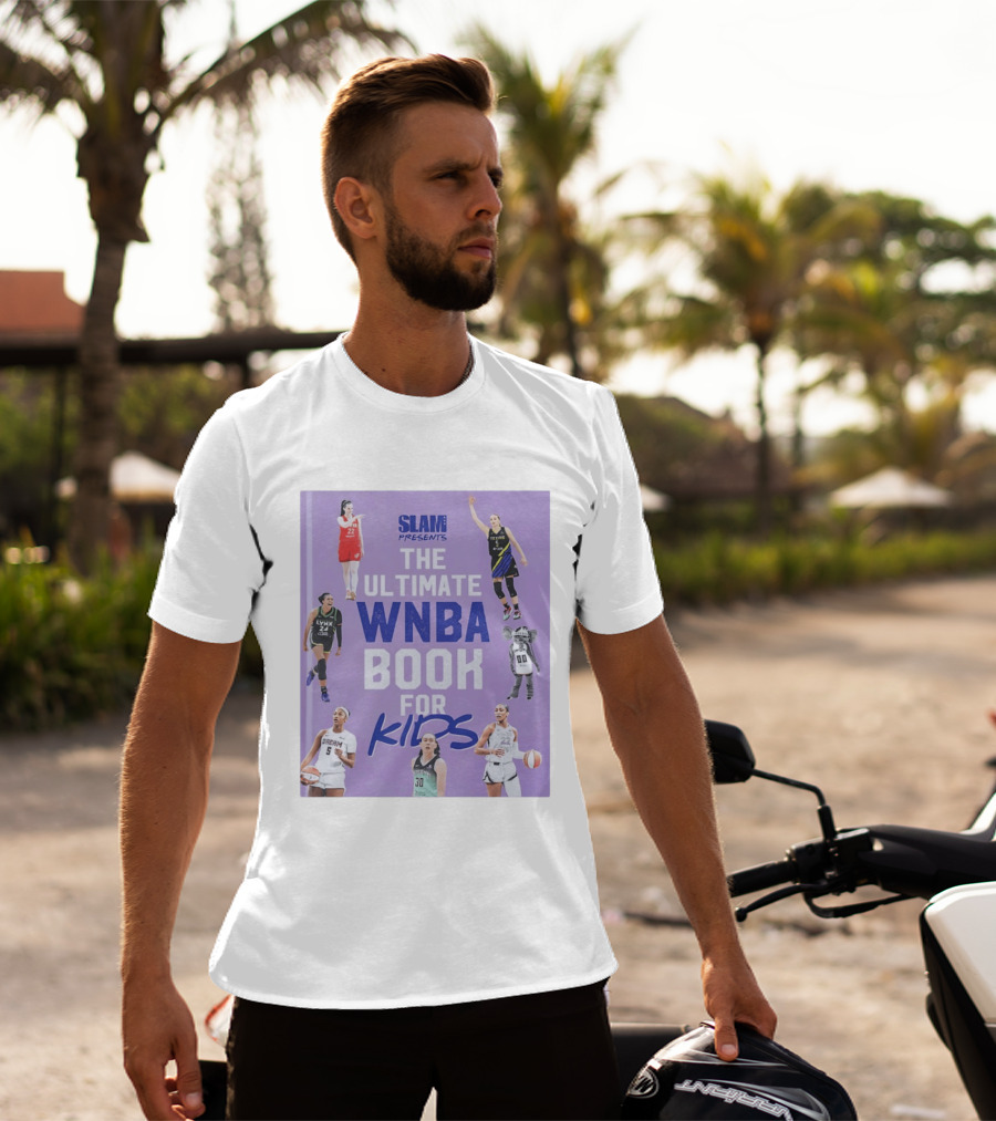 SLAM Presents The Ultimate WNBA Book For Kids T-Shirt
