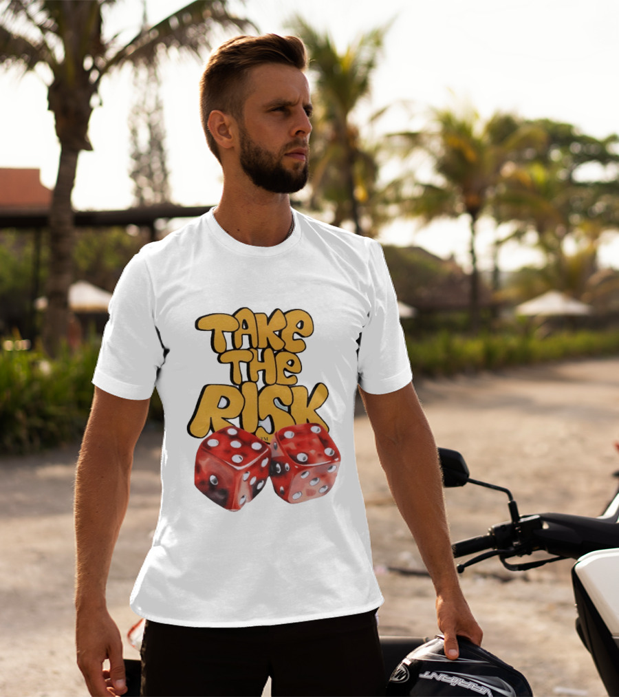 Take The Risk Desantod Dice Motivational T-Shirt