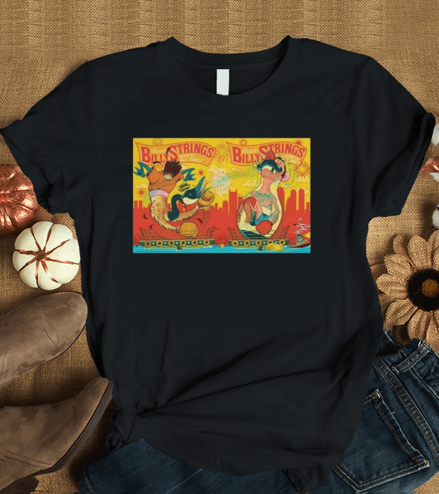 Billy Strings Greatest Show Of All Time July 21 22 2026 Boston MA Agganis Arena T-Shirt