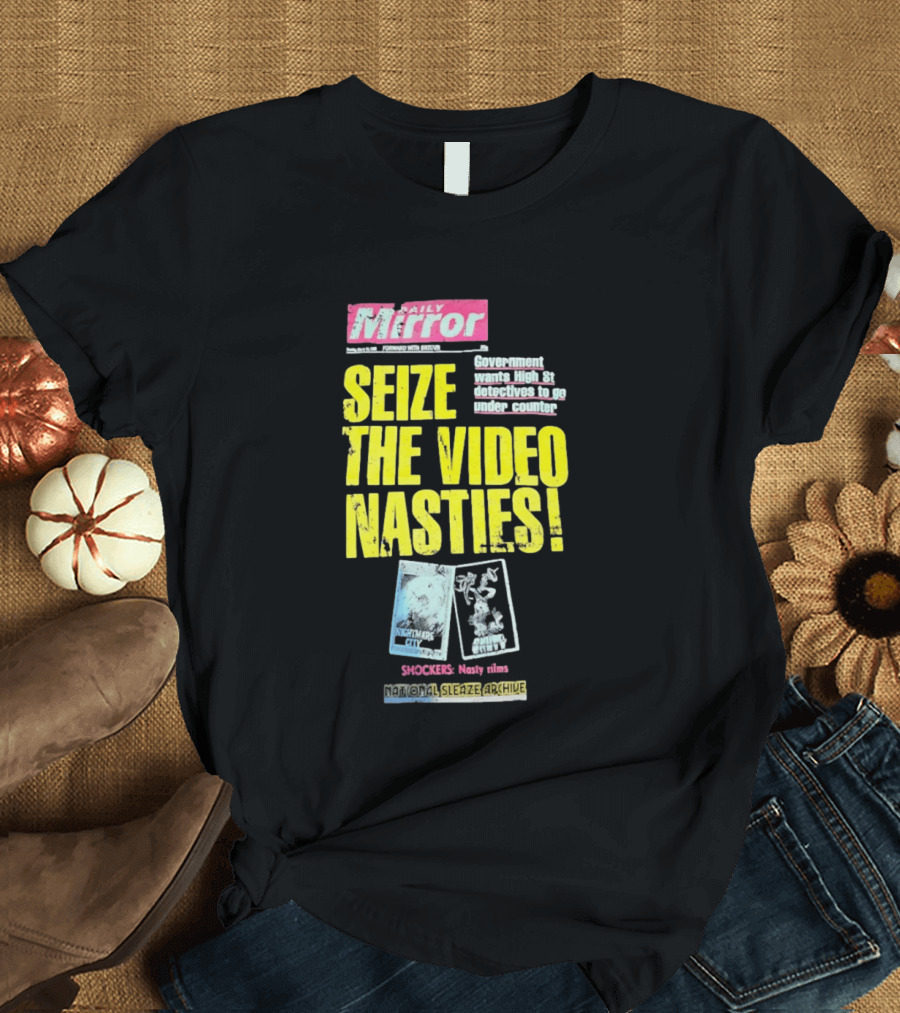 Daily Mirror Government Seize The Video Nasties High Street Shockers National Sleaze Archive T-Shirt