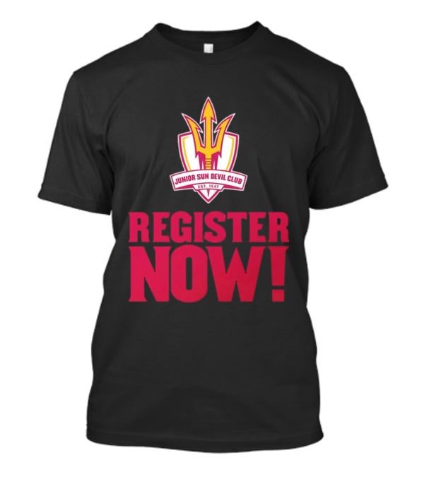 Junior Sun Devil Club Register Now Arizona State University Est 1947 T-Shirt