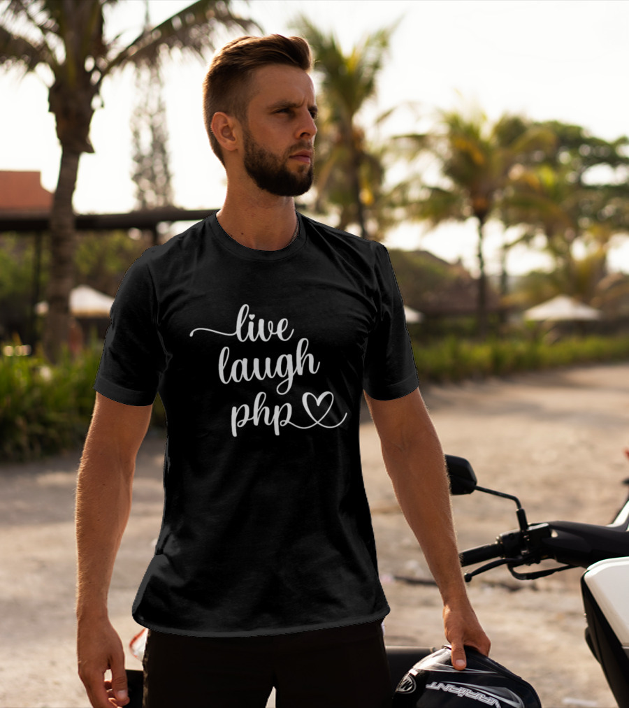 Live Laugh PHP Programmer Coding Developer Heart T-Shirt