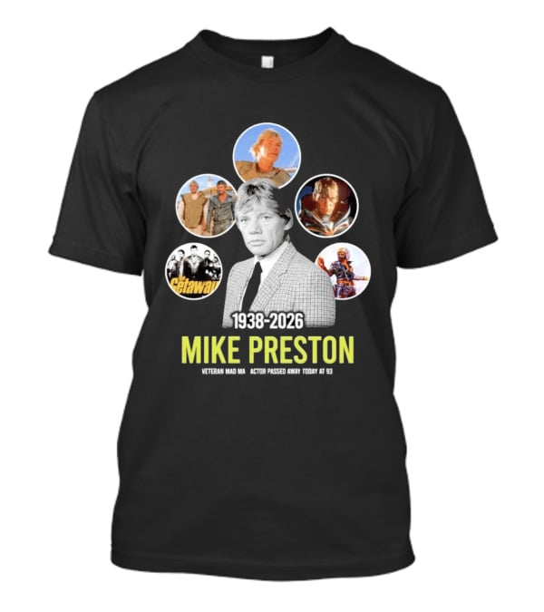 Veteran Actor Mike Preston 1938 2026 Mad Max The Getaway T-Shirt