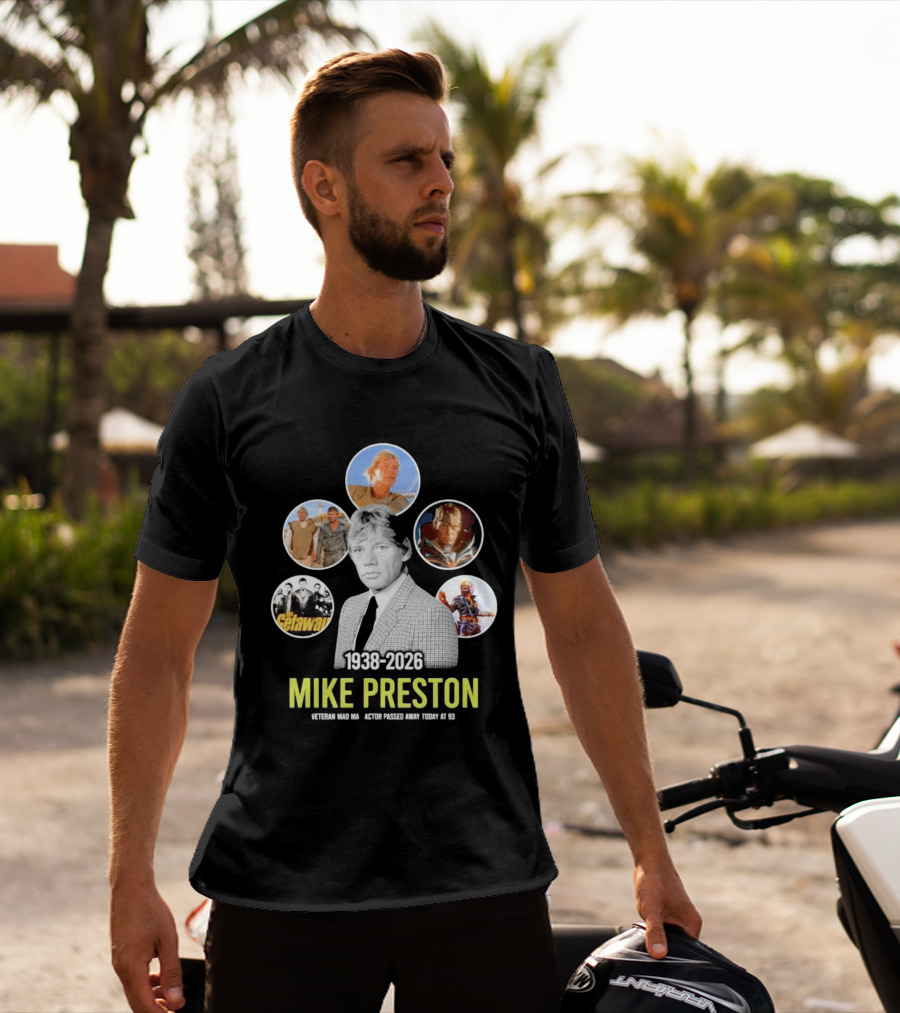 Veteran Actor Mike Preston 1938 2026 Mad Max The Getaway T-Shirt