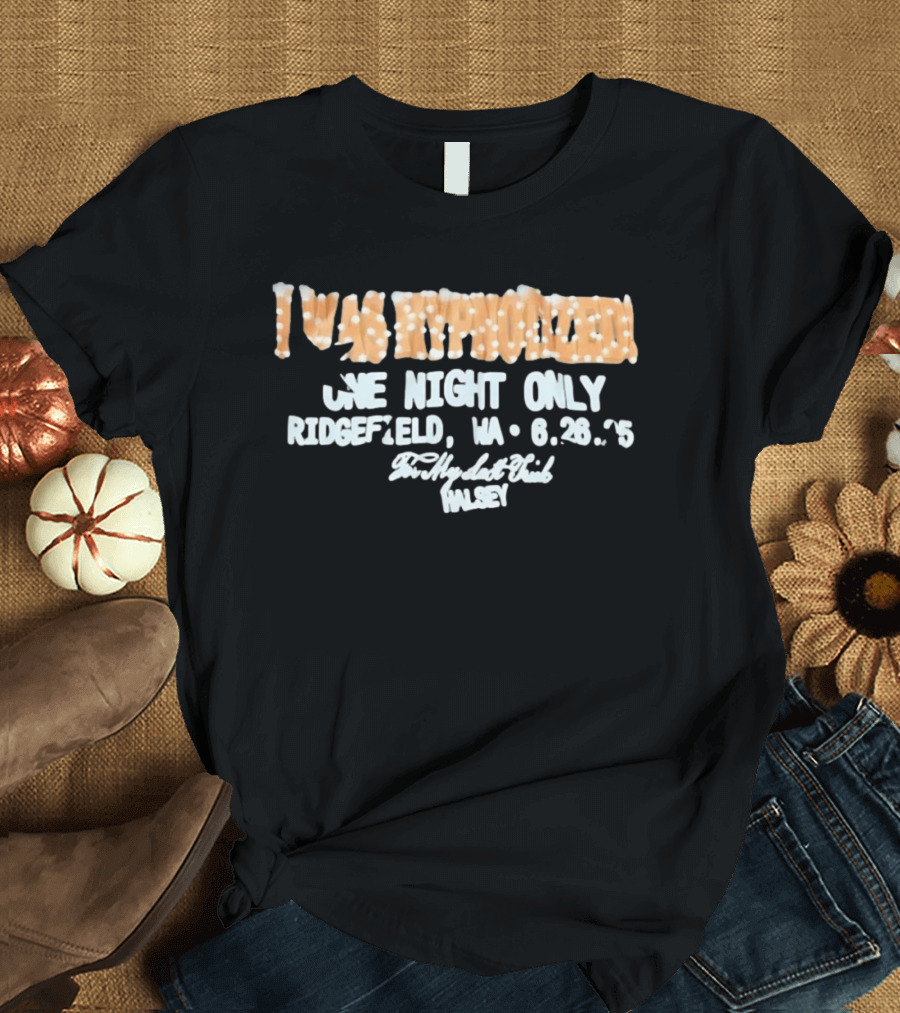 I Was Hypnotized One Night Only Ridgefield WA 6.26.25 For My Last Trick Halsey T-Shirt