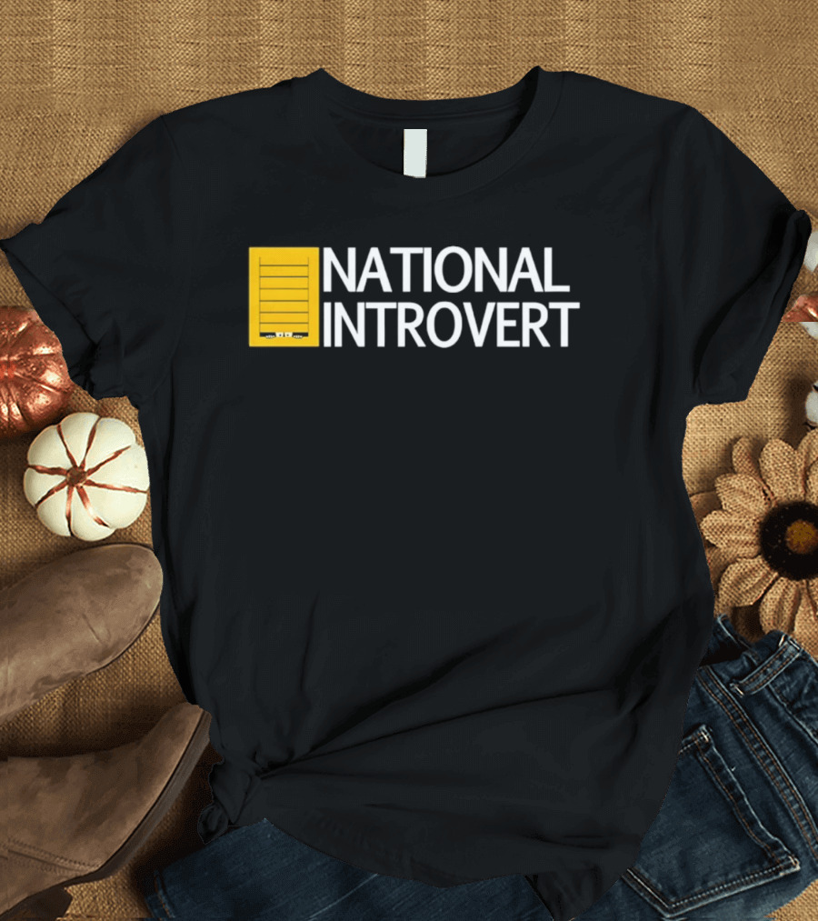 National Introvert Social Anxiety Humor T-Shirt
