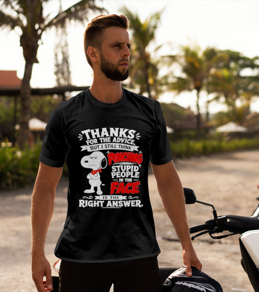 Snoopy Punching Stupid People In The Face Thanks For The Advice T-Shirt