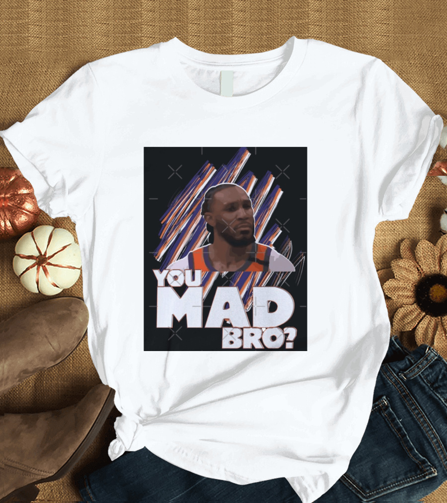 Jae Crowder You Mad Bro Meme Phoenix Suns Basketball Fan T-Shirt