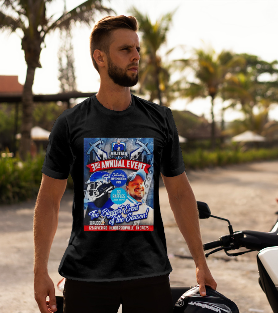 Mr Titan 3rd Annual Event 2023 September 16th DJ Raffles Titans Hendersonville T-Shirt