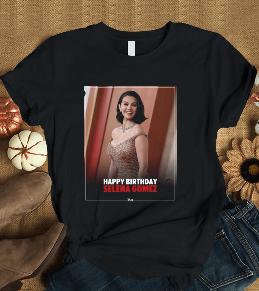 Happy Birthday Selena Gomez TMZ Celebration Event T-Shirt