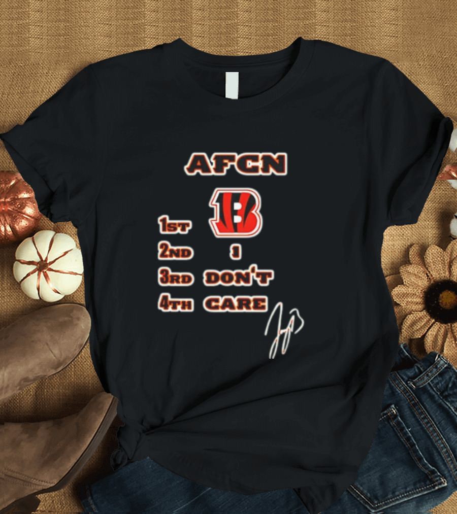 Joe Burrow Cincinnati Bengals AFCN 1st 2nd 1 3rd Don't 4th Care Bengals Football T-Shirt