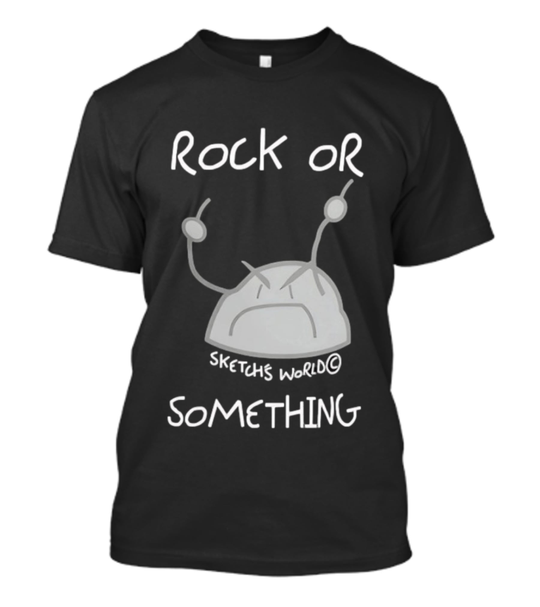 Rock Or Something Sketchs World Angry Rock T-Shirt