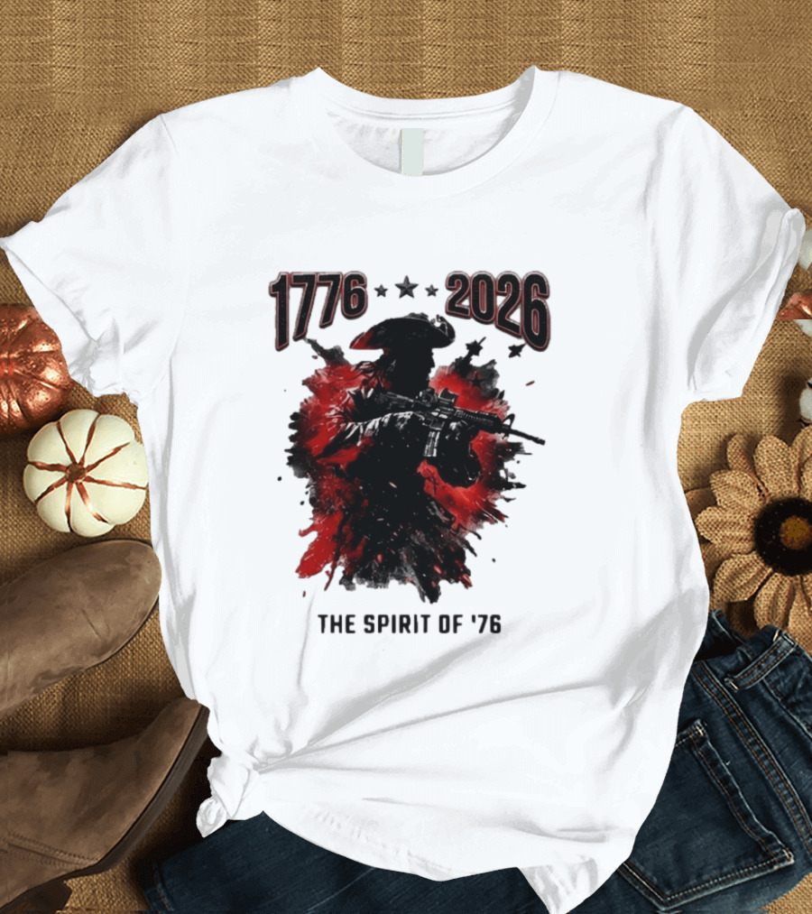 1776 2026 The Spirit Of '76 USA Patriotic Soldier T-Shirt