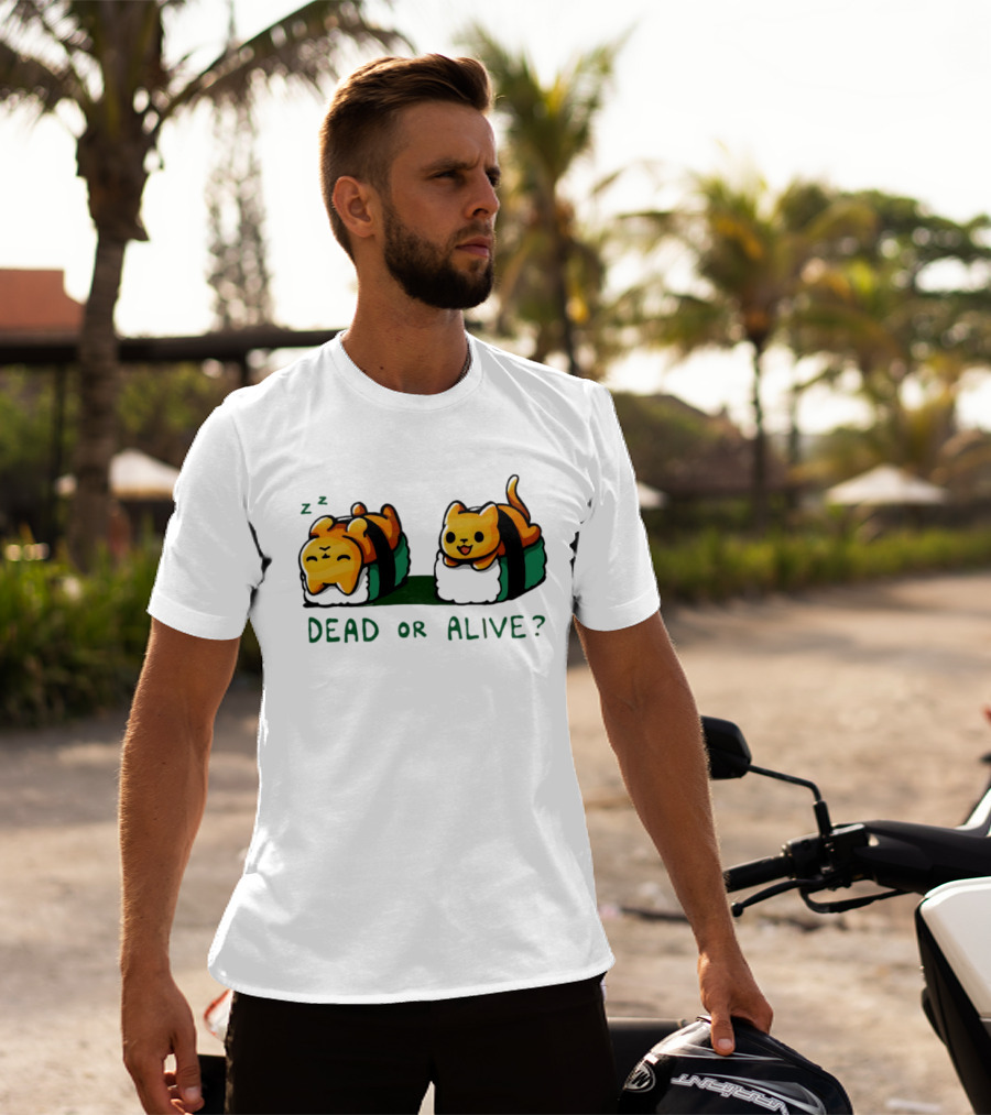 Cat Sushi Sleepy Vs. Playful Dead Or Alive T-Shirt
