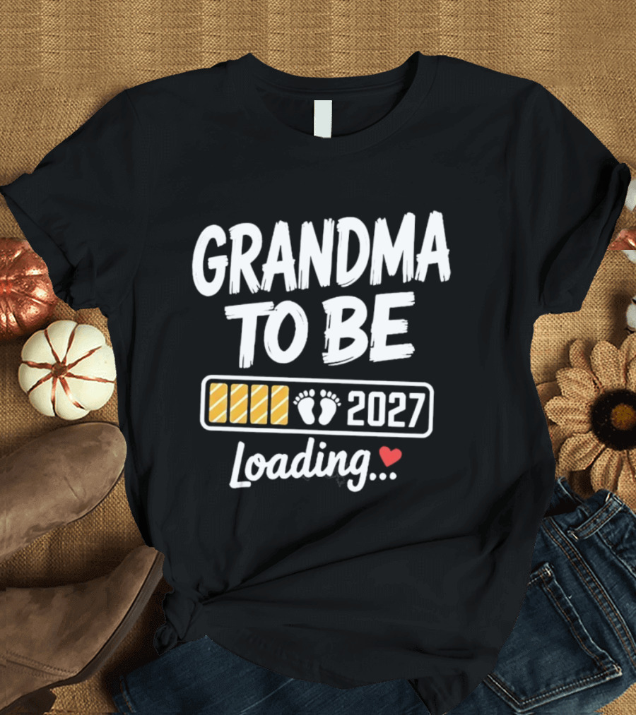 Grandma To Be 2027 Loading Baby Feet Heart Pregnancy Announcement T-Shirt