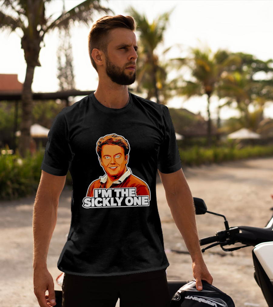 I'm The Sickly One T-Shirt