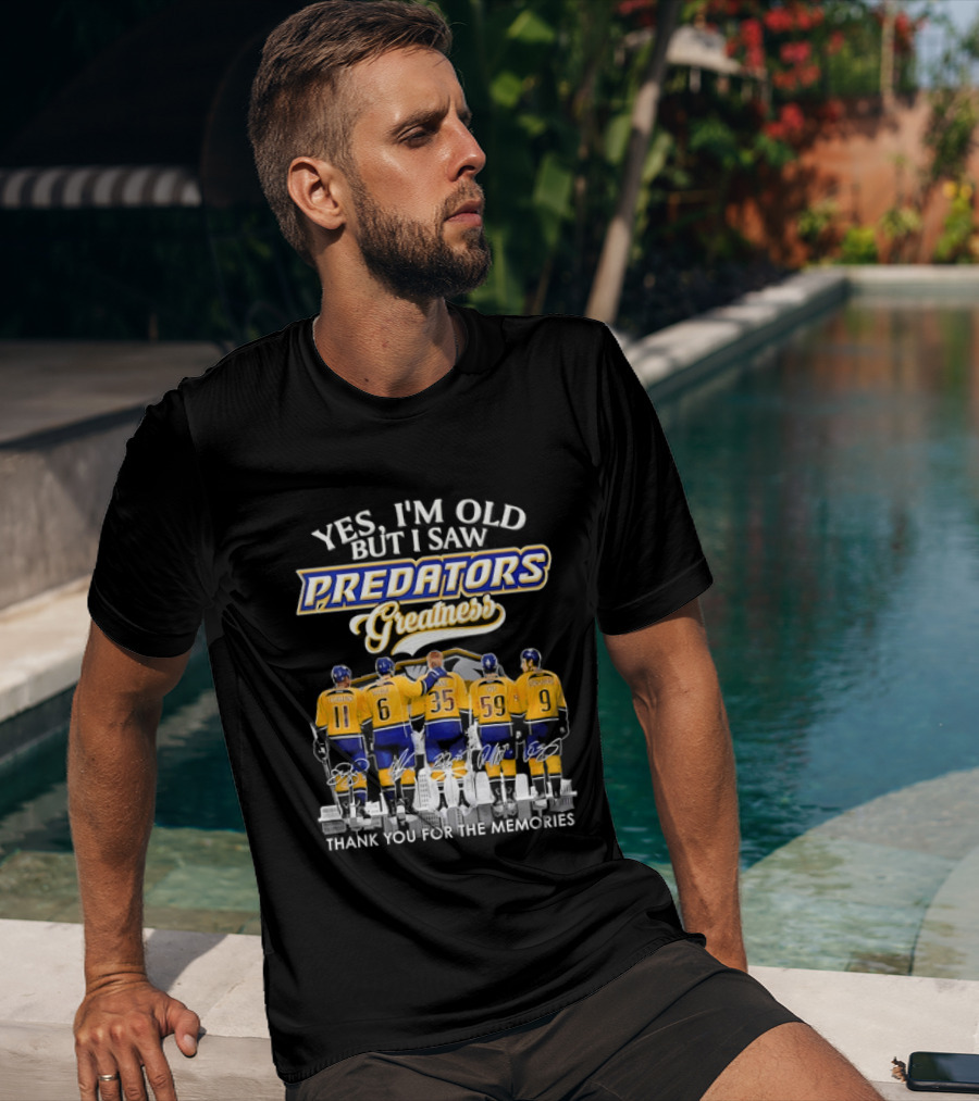 Yes I'm Old But I Saw Predators Greatness Thank You For The Memories T-Shirt