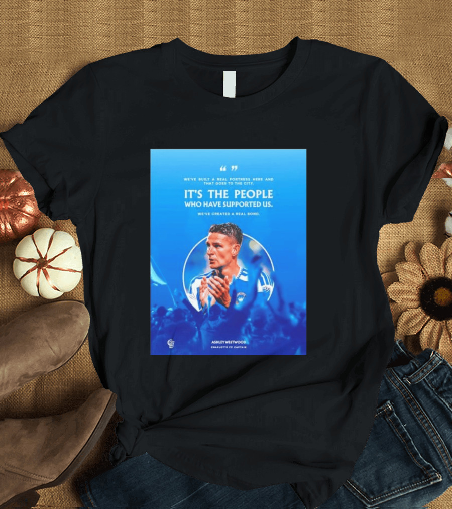 Ashley Westwood Charlotte FC Captain Real Fortress City Bond T-Shirt