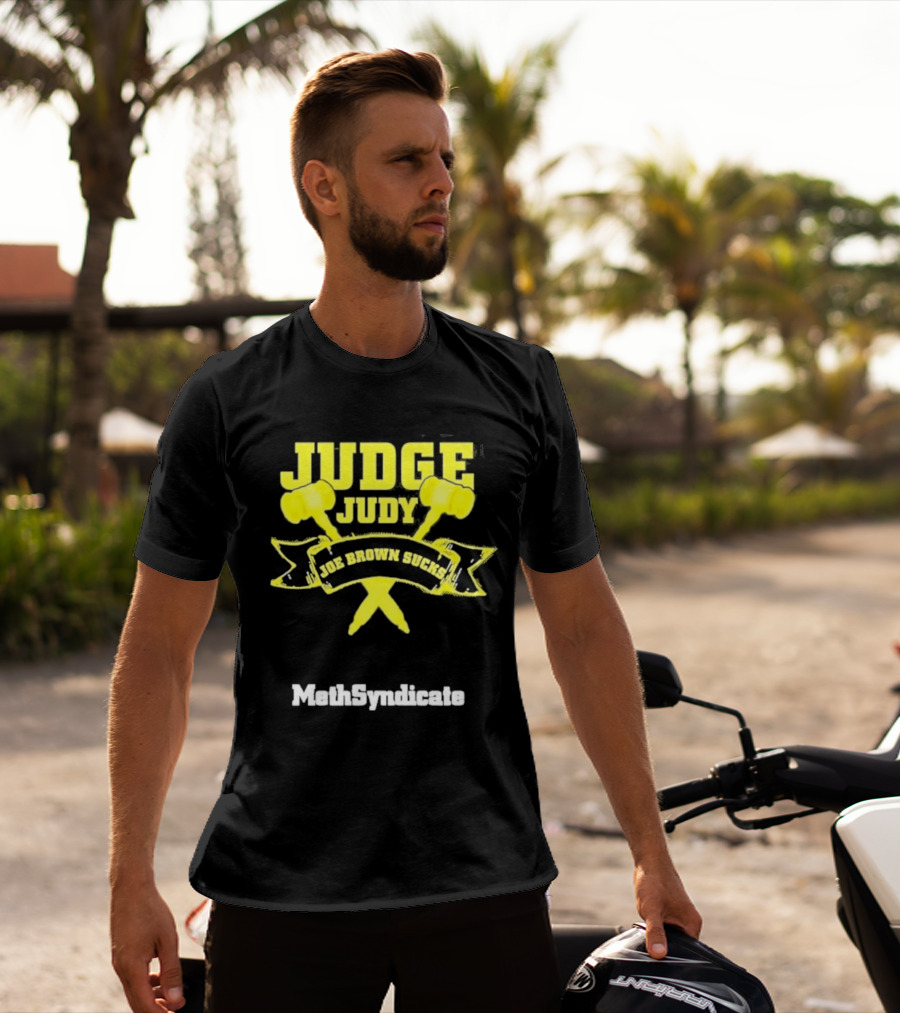 Judge Judy Joe Brown Sucks MethSyndicate T-Shirt