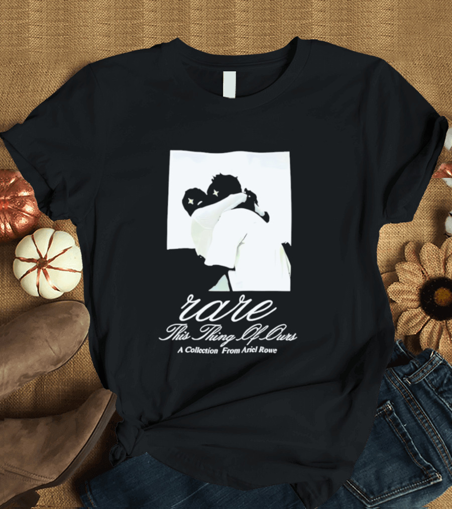 Rare This Thing Of Ours A Collection From Ariel Rowe T-Shirt