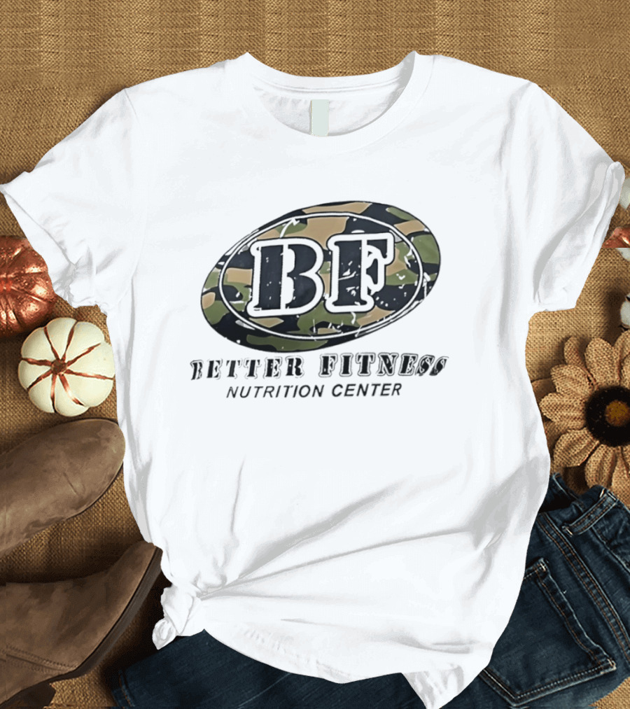 Camouflage BF Emblem Better Fitness Nutrition Center T-Shirt
