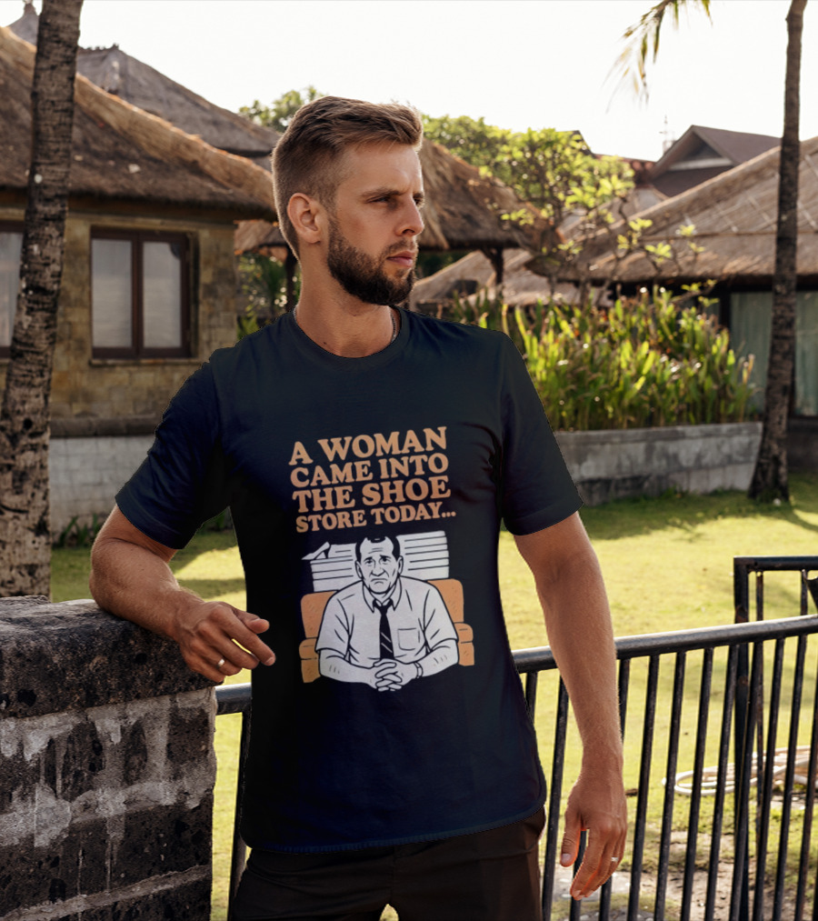 A Woman Came Into The Shoe Store Today Al Bundy Sitting On Couch T-Shirt
