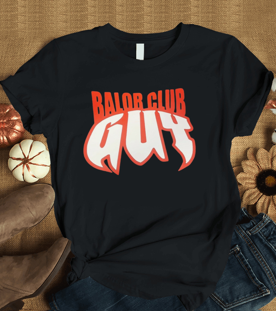 Balor Club Guy WWE Wrestling Fans T-Shirt