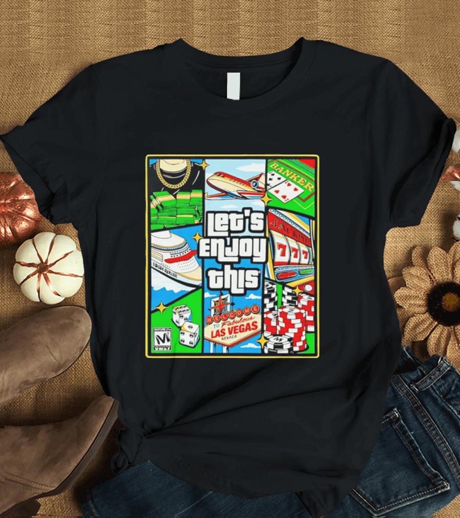 Las Vegas High Roller Collage Let's Enjoy This Fabulous Casino Jackpot Poker Dice T-Shirt