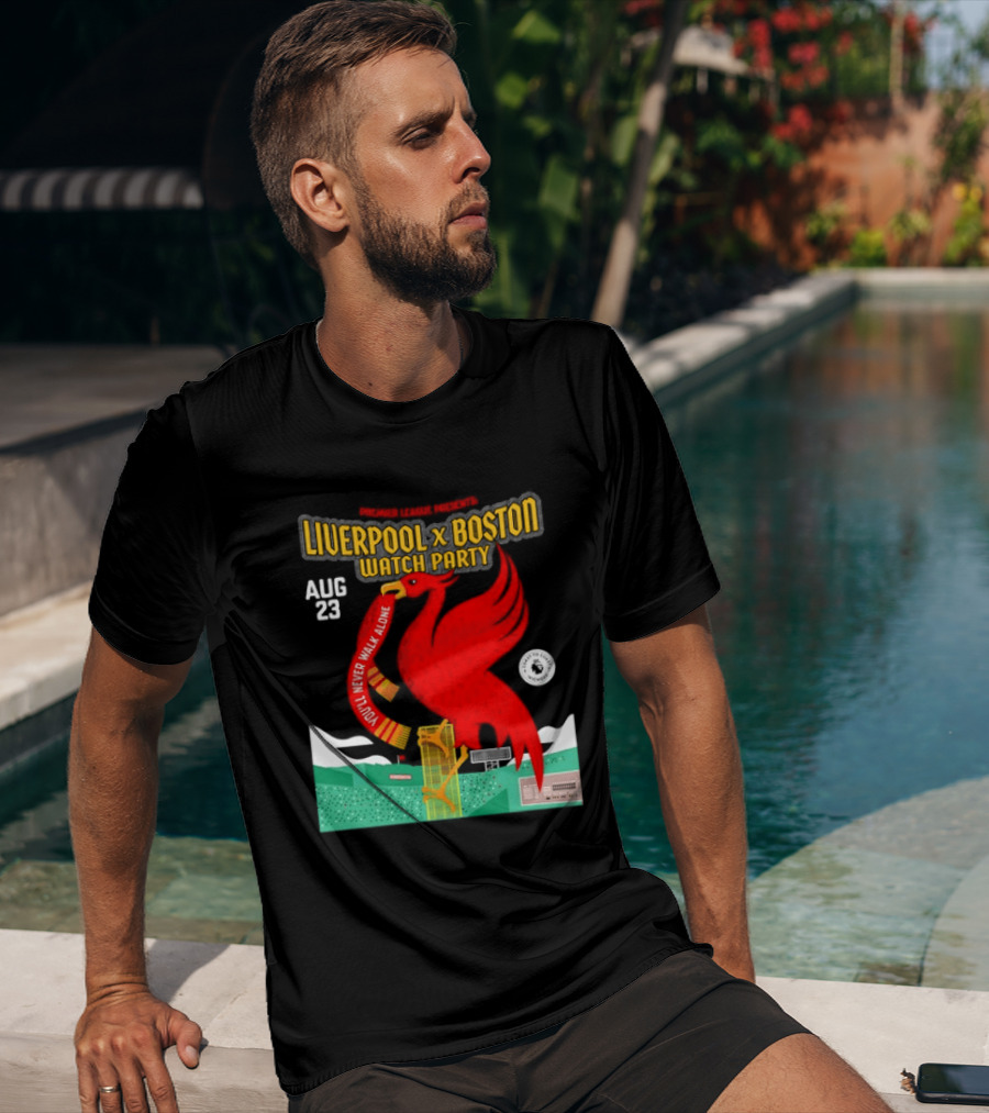 Liverpool X Boston Party At Fenway Park Aug 23 You'll Never Walk Alone T-Shirt