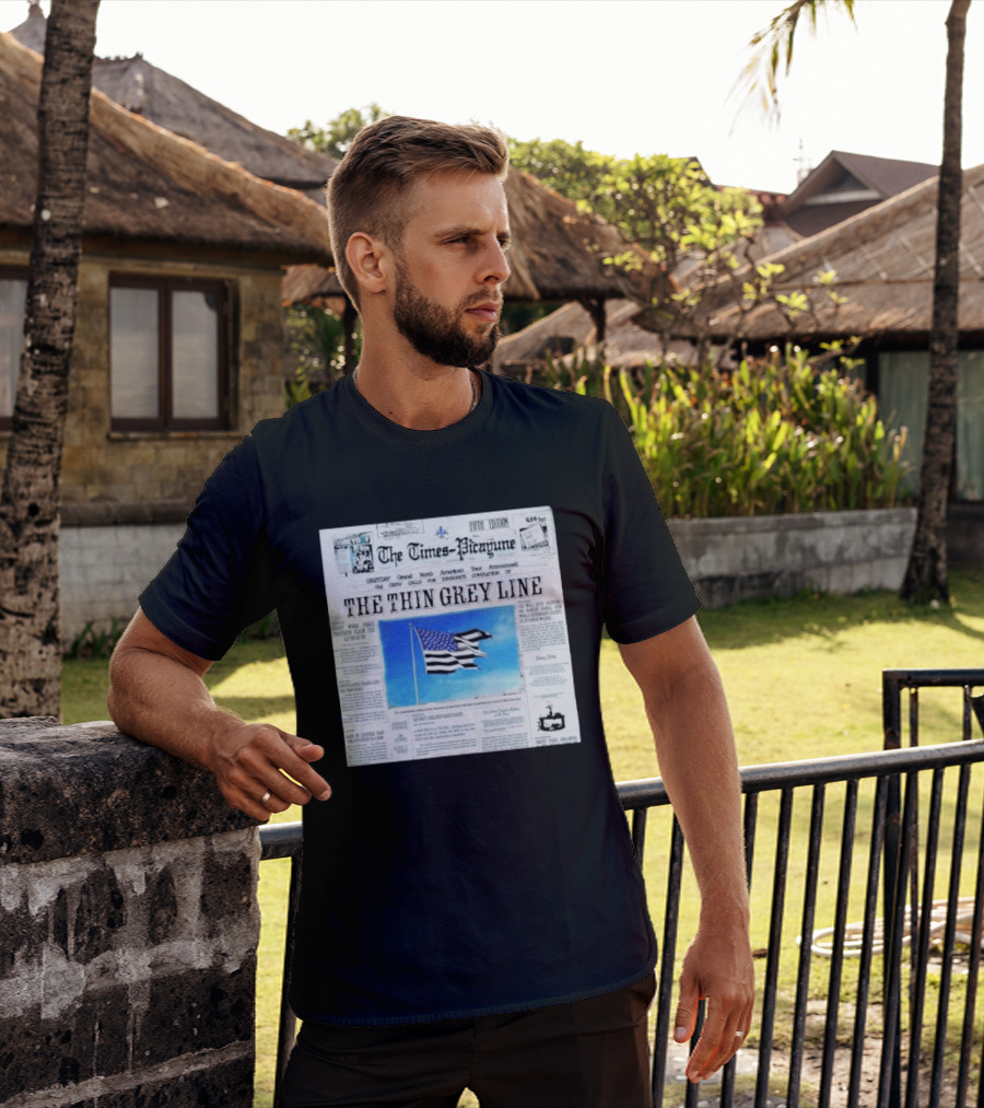 The Times Picayune Fifth Edition The Thin Grey Line American Flag T-Shirt