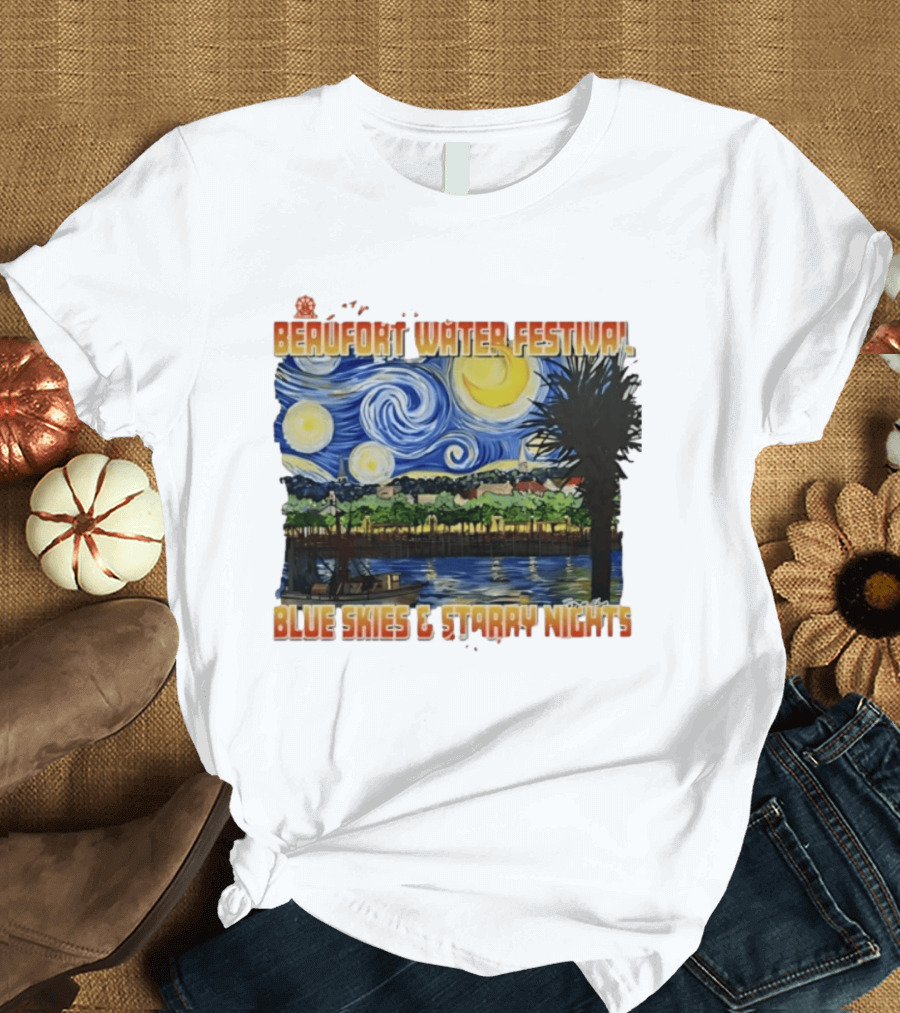 69th Annual Beaufort Water Festival Blue Skies And Starry Nights T-Shirt