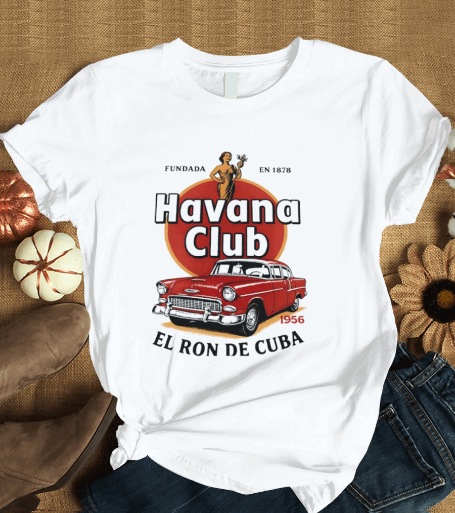 Havana Club Fundada En 1878 El Ron De Cuba 1956 Car T-Shirt