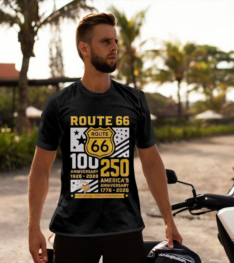 Route 66 Centennial 100th Anniversary 1926 2026 And America's 250th Anniversary 1776 2026 Minnesota Vikings T-Shirt