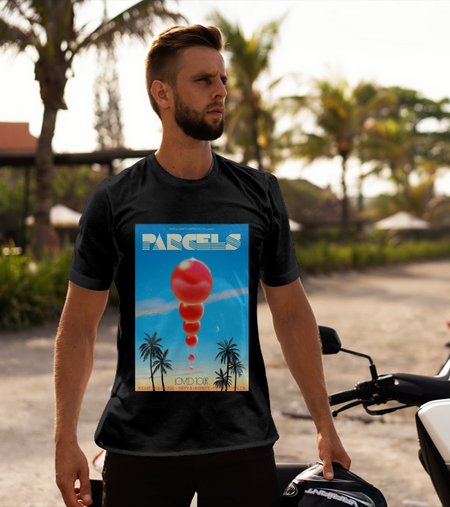 Parcels Loved Tour August 3 4 2026 Pappy Harriet's Pioneertown California T-Shirt