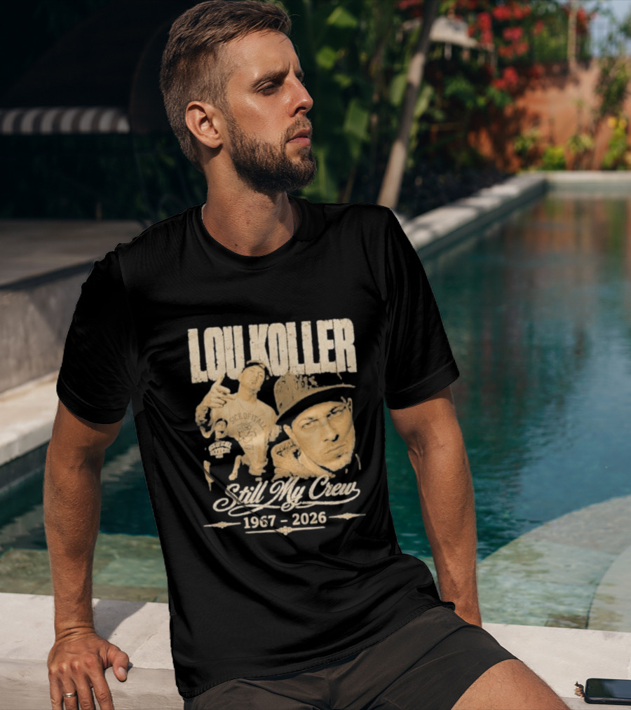 Lou Koller 1967 2026 Still My Crew T-Shirt