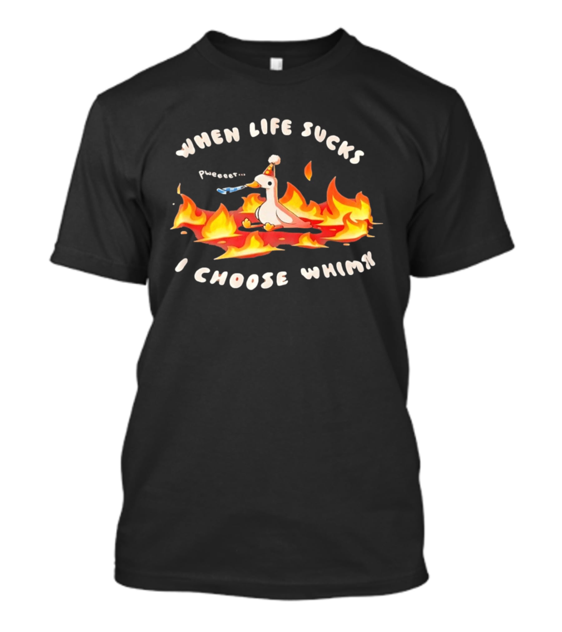 When Life Sucks I Choose Whimsy Duck Party Hat Fire Peep Peep T-Shirt